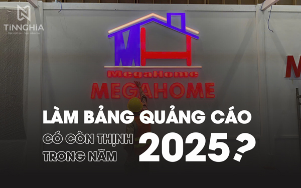 Ngành Làm Bảng Quảng Cáo Có Còn Thịnh Trong Năm 2025?
