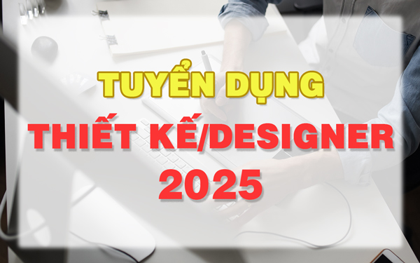 Tuyển nhân viên thiết kế quảng cáo 2025